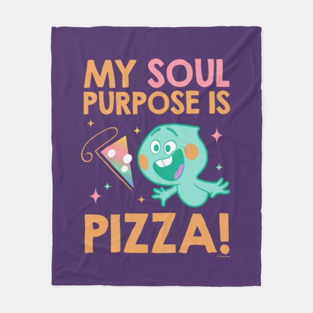 Soul | 22 - My Soul Purpose Is Pizza Fleece Blanket (Front)