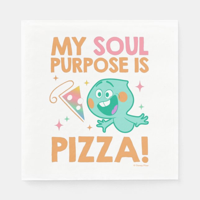 Soul | 22 - My Soul Purpose Is Pizza Napkins (Front)
