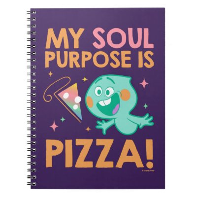 Soul | 22 - My Soul Purpose Is Pizza Notebook