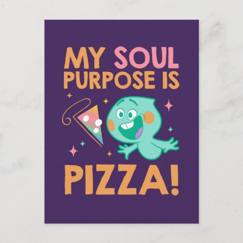 Soul  22 _ My Soul Purpose Is Pizza Postcard