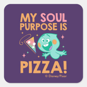 Soul 22 - My Soul Purpose Is Pizza Square Sticker