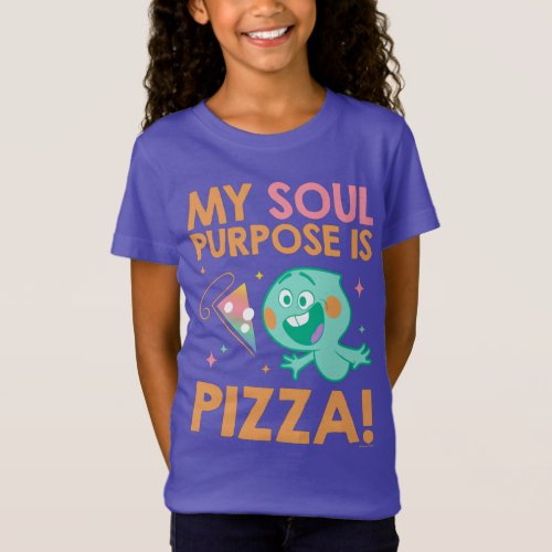 Soul  22 _ My Soul Purpose Is Pizza T_Shirt