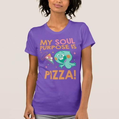 Soul  22 _ My Soul Purpose Is Pizza T_Shirt