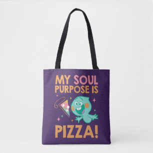 Soul 22 - My Soul Purpose Is Pizza Tote Bag