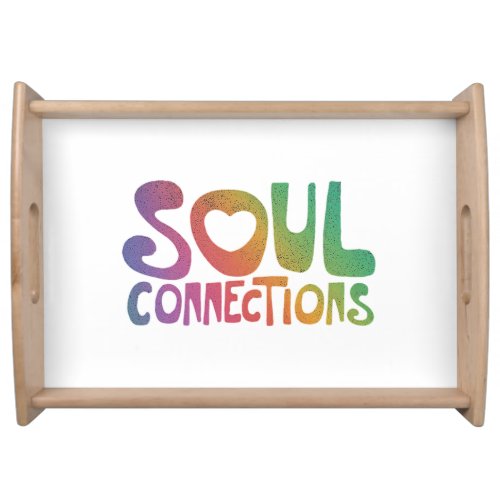 Soul Connectios  Serving Tray