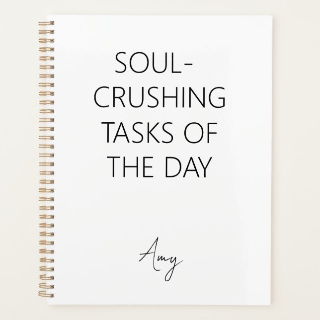 Soul-Crushing Tasks of the Day Notebook (Front)