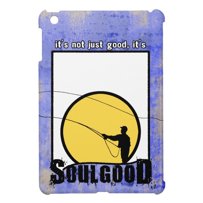 Soul Good Fly Fishing Phone Case iPad Mini Case