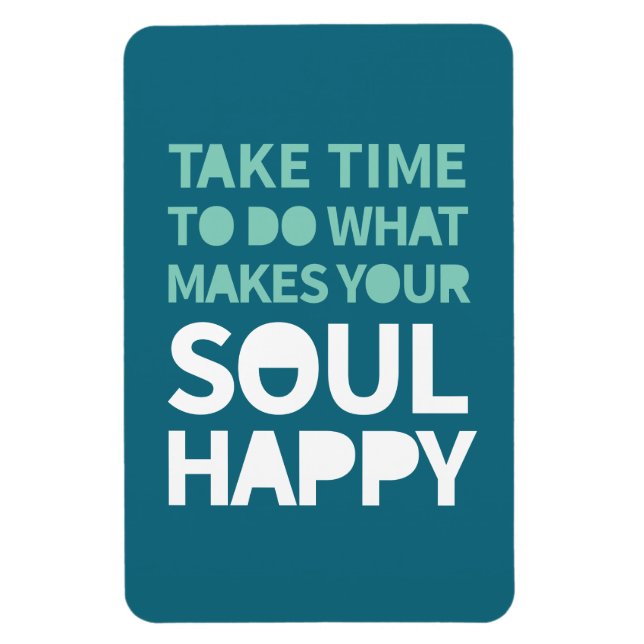 Soul Happy Inspirational Quotes Positive Monday Magnet (Vertical)