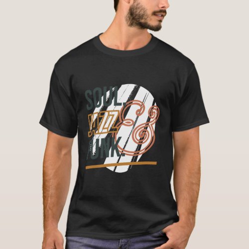 Soul Jazz Funk Music Design T_Shirt