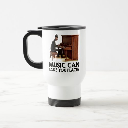 Soul  Joe _ Music Can Take You Places Travel Mug