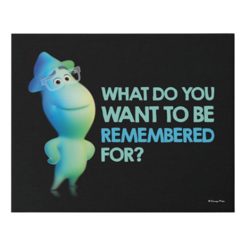 Soul  Joe _ What Do You Want To Be Remembered For Faux Canvas Print