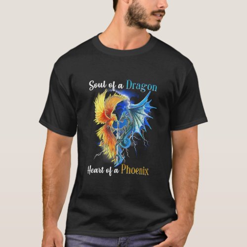 Soul Of A Dragon Heart Of A Phoenix T_Shirt