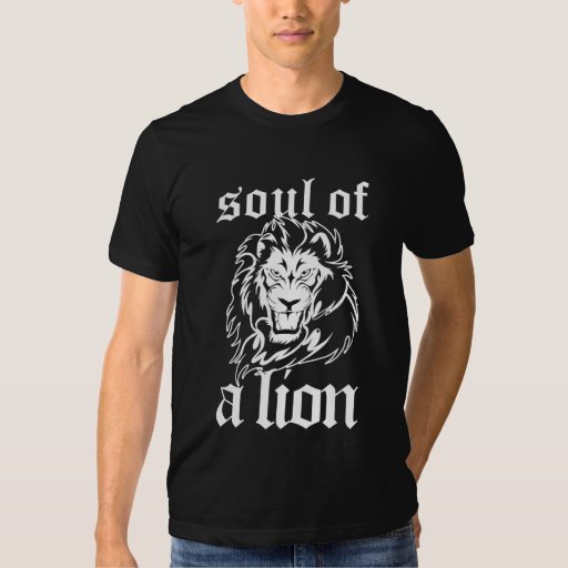 soul of a lion t shirt | Zazzle