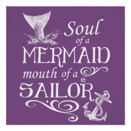 Soul of a Mermaid, mouth of a Sailor Poster