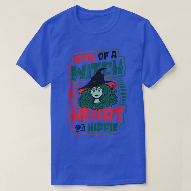 Soul Of A Witch Heart Of A Hippie Halloween Witch  T-Shirt (Design Front)