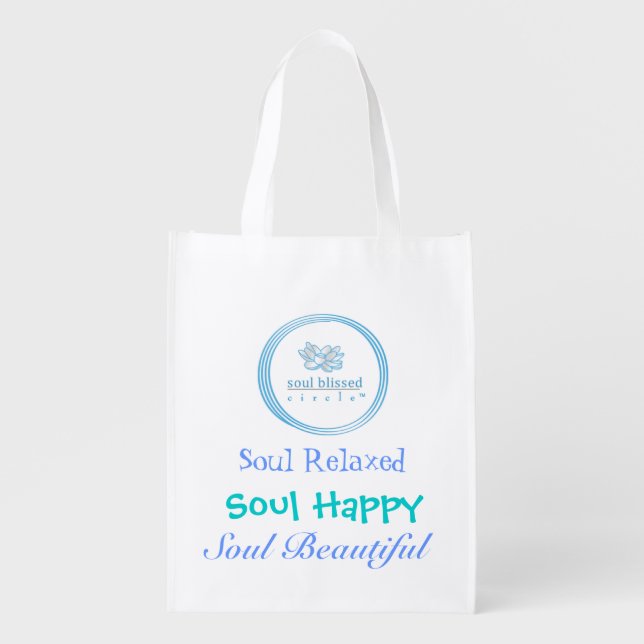 Soul Relaxed, Soul Happy, Soul Beautiful Grocery Bag (Front)