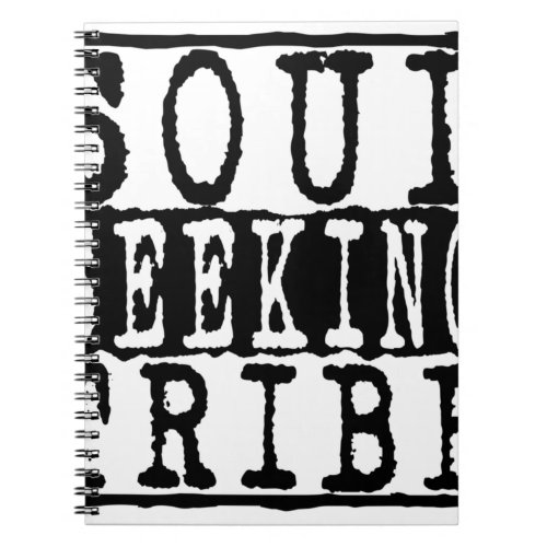 Soul Seeking Tribe Notebook
