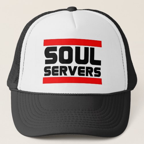 Soul Servers Trucker Hat