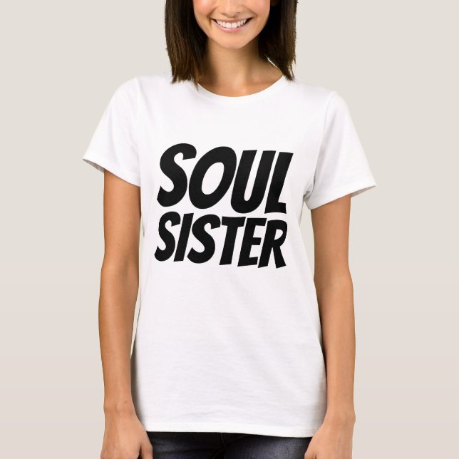 SOUL SISTER T-shirts (Front)