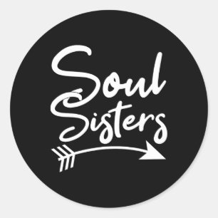 Soul Sisters Best Friend Friendship Sayings Bff  Classic Round Sticker