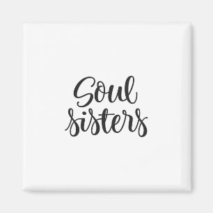 Soul Sisters Magnet