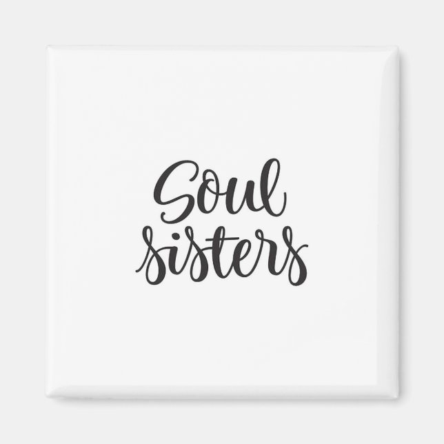 Soul Sisters Magnet (Front)