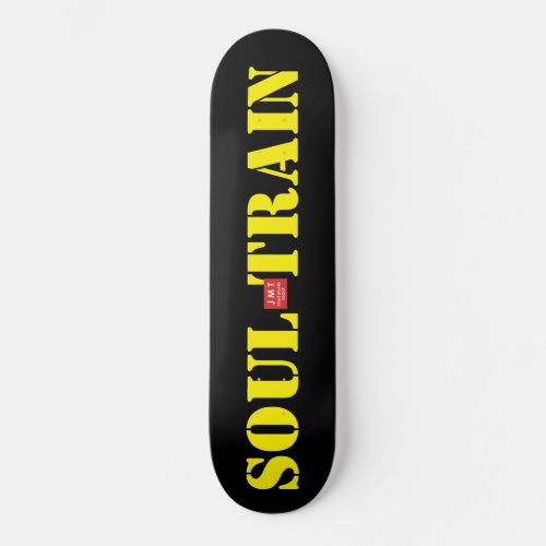 SOUL  TRAIN Skateboard
