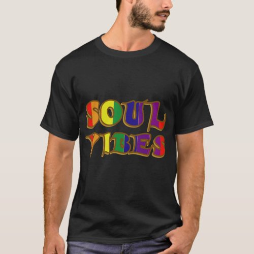 SOUL VIBES T_Shirt
