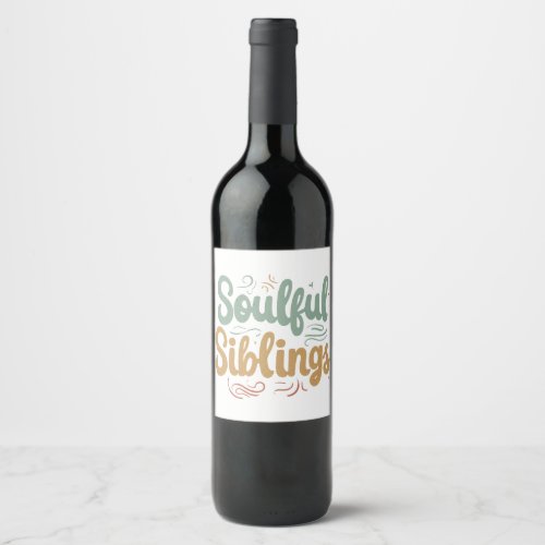 Soulful Siblings Wine Label