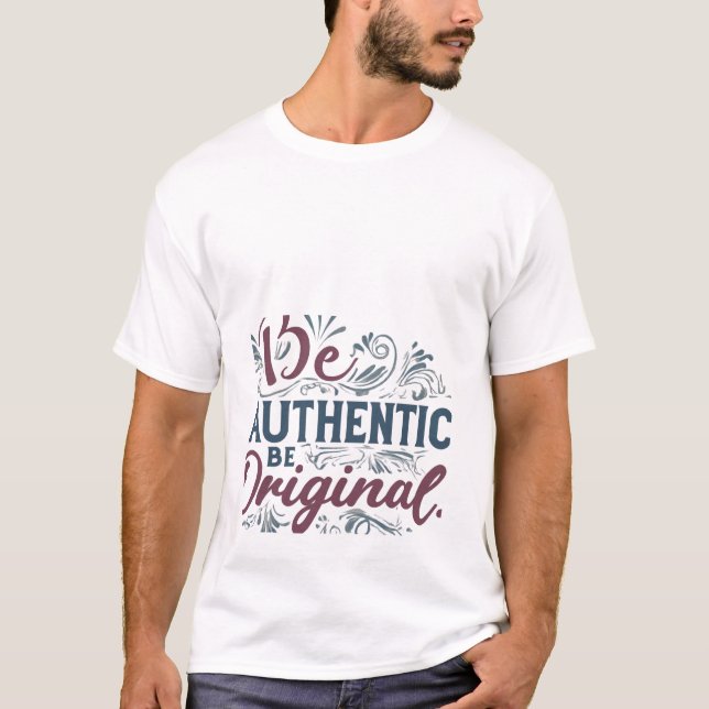 : Soulful Statement: Be Authentic,Be Original Tee (Front)
