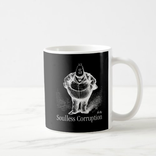 Soulless Corruption The American Way MAGA Coffee Mug