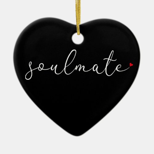 Soulmate Definition Script Love Heart Chic Ceramic Ornament