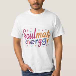 Soulmate Energy – Colorful Text T-Shirt Design
