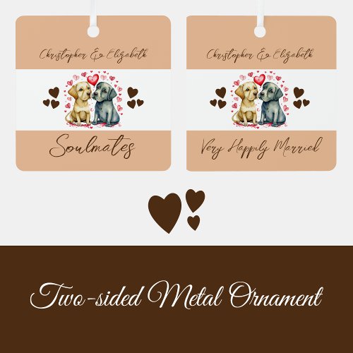 Soulmates cute dogs happily married brown metal ornament