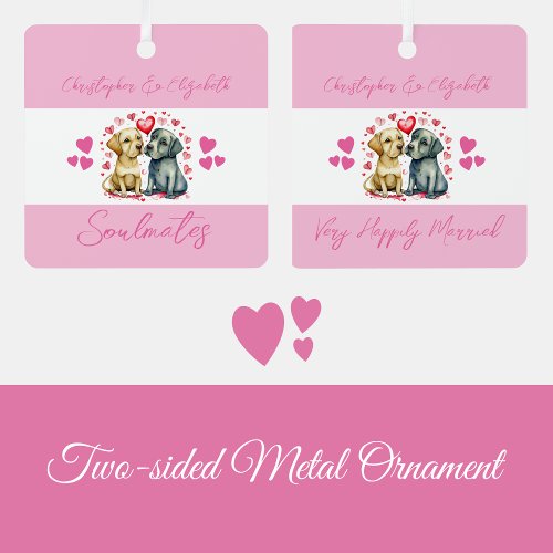Soulmates cute dogs happily married pink metal ornament