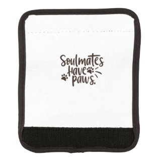 Soulmates Have Paws Luggage Handle Wrap