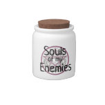Souls Of My Enemies  Stash Tip  Change Candy Jar at Zazzle