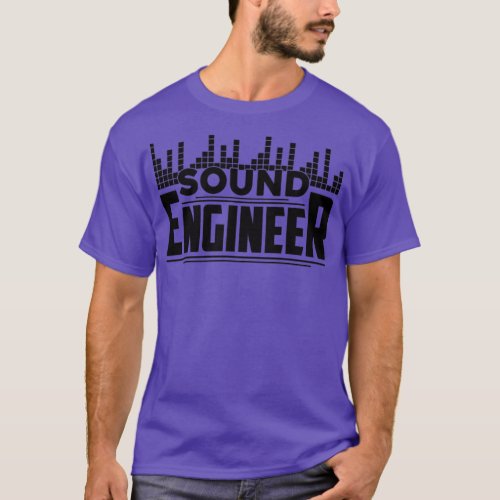 Sound Engineer   1  T_Shirt