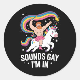 Sound Gay I'm In Man Wearing Skirt Unicorn LGBTQ Classic Round Sticker