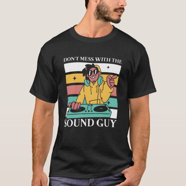 Sound Guy Funny Design T-Shirt (Front)