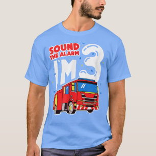 Sound The Alarm I'm 3 Fire Truck 3rd Birthday Part T-Shirt