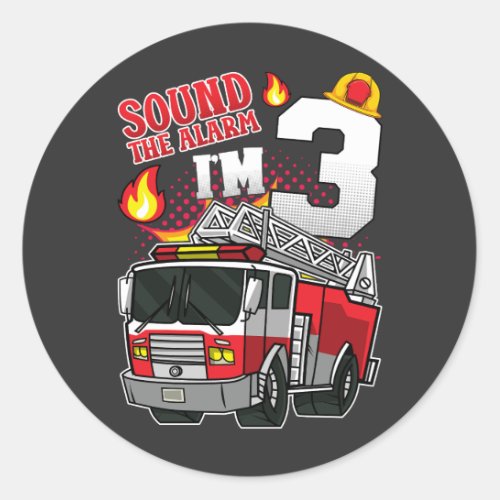 Sound The Alarm Im 3 Firefighter Classic Round Sticker