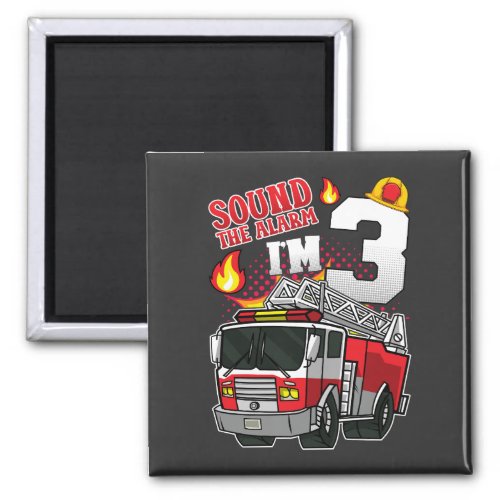 Sound The Alarm Im 3 Firefighter Square Magnet