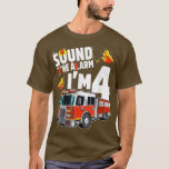 Sound The Alarm I'm 4 Fire Truck 4th Birthday Boys T-Shirt<br><div class="desc">Sound The Alarm I'm 4 Fire Truck 4th Birthday Boys Party  .</div>