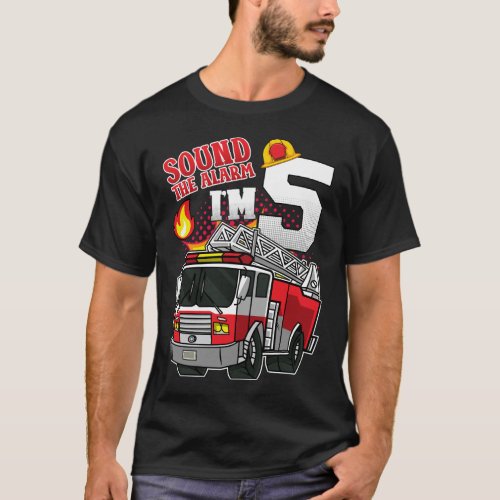 Sound The Alarm Im 5 Firefighter Men T_Shirt