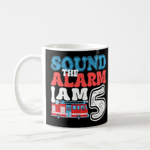 Sound The Alarm I'm 5 Funny 5th Birthday Kids Coffee Mug