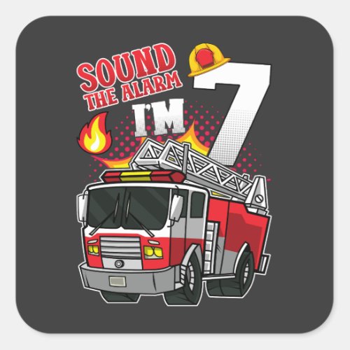 Sound The Alarm Im 7 Firefighter Square Sticker