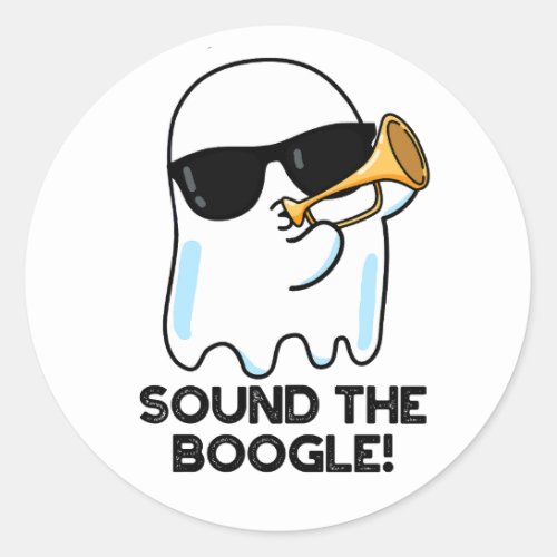 Sound The Boogle Funny Ghost Bugle Pun  Classic Round Sticker