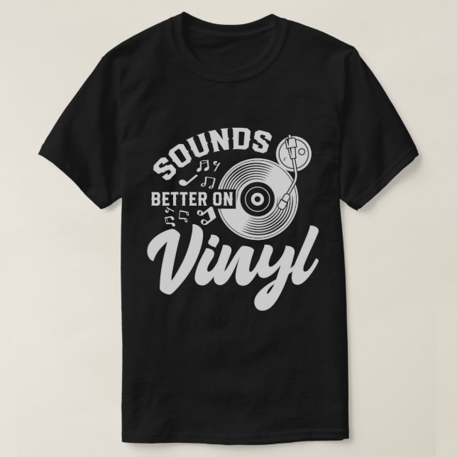 Sounds better on Vinyl Retro Music T-Shirt (Design Front)