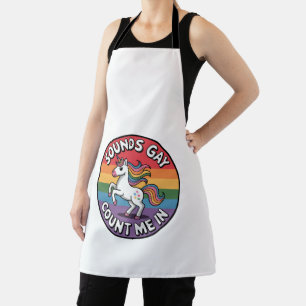 Sounds Gay Count Me In Unicorn Rainbow Flag LGBT  Apron